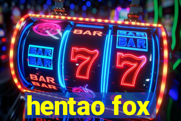 hentao fox